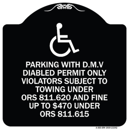 Signmission Parking with D.M.V Disabled Permit Only Violators Subject to Towing Under Ors 811.620, BW-1818-23342 A-DES-BW-1818-23342